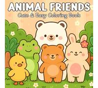 Animal Friends Cute & Easy Coloring Book: Fun and Relaxing Animal Illustrations with Bold Lines - Perfect for Beginners, Seniors, and Stress Relief Coloring