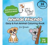 Animal Friends: Easy & Fun Coloring Book for Ages 2-8 - Now With Inspiring Color Pictures!