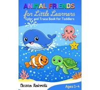 Animal Friends for Little Learners: Ocean Animals | A Coloring and Tracing Book Featuring 50 Animals for Toddlers and Preschool Kids (Little Learners Trace & Color)