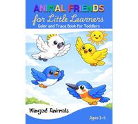 Animal Friends for Little Learners: Winged Animals | A Coloring and Tracing Book Featuring 50 Animals for Toddlers and Preschool Kids (Little Learners Trace & Color)