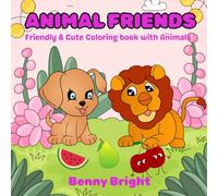Animal Friends: Friendly & Cute Coloring Book