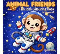 Animal Friends: Fun Jobs Colouring Book for Kids ages 4 to 8
