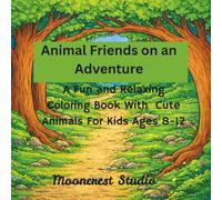Animal Friends on an Adventure: A Fun and Relaxing Coloring Book With Cute Animals For Kids