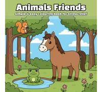 Animal Friends: simple and easy colouring book for stress relief