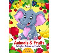 Animal & Fruits Learning: Learn, Color. And Play With 17 Adorable Animal And Friends