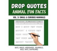 Animal Fun Facts Drop Quote Puzzles Vol. 3: Small and Curious Mammal Fallen Phrase Puzzles for Animal Lovers