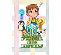 Animal Fun Fill the Letters: A Fun Animal Word Activity Book for Kids
