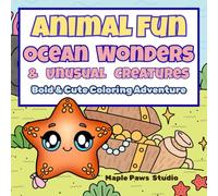 Animal Fun - Ocean Wonders & Unusual Creatures (Animal Fun Coloring Adventures)