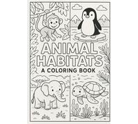 Animal Habitats - A Coloring Book
