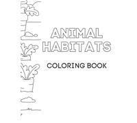 Animal Habitats Coloring Book