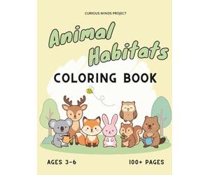 Animal Habitats Coloring Book for Kids Ages 3+: Simple Designs with Bold Outlines: 100+ Easy Coloring Pages for Preschool and Early Learners Who Love Animals