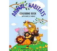Animal Habitats Colouring Book: 44 single - sided pages - Each page with a bold animal illustration and its name