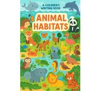 ANIMAL HABITATS WRITING BOOK