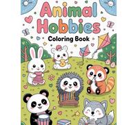 Animal Hobbies Coloring Book: Fun and Cozy Kawaii Animals for Kids to Color