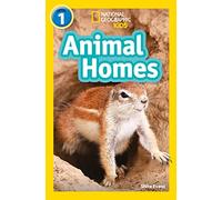 Animal Homes: Level 1 (National Geographic Readers)