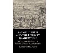 Animal Illness and the Literary Imagination: A Cultural History of Animal Disease Management