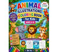 Animal Illustrations Coloring Book for Kids Ages 4-8: Easy and Adorable Wild Animals, Farm Animals, Ocean Animals, and More for Creative Kids, Learning, Relaxation, and Screen-Free Fun