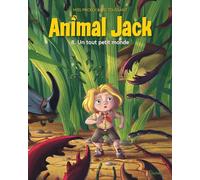 Animal Jack - Tome 8 - Un tout petit monde (Animal Jack, 8)