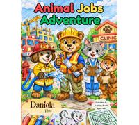 Animal Job Adventure: A fun Coloring & Activity book for kids