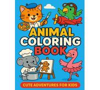 Animal Jobs Coloring Book For Kids: 30 Cute Animal Characters in Fun Professions | Easy and Adorable Coloring Pages for Children Ages 4-8