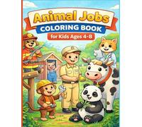Animal Jobs Coloring Book for Kids Ages 4-8: Cute & Easy Animal Career Coloring Pages with Bold Lines and Big Spaces for Boys & Girls