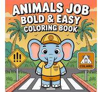 Animal Jobs Coloring Book for Kids Ages 4 to 8: 50 Bold and Easy Coloring Pages with Cute Animals in Fun Jobs Simple Designs for Kids