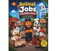 Animal Jobs Coloring Book: Fun & Cute Animals at Work for Kids Ages 4-8 | 30 Easy Coloring Pages | Firefighters, Doctors, Chefs, Police Officers & More