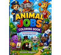 Animal Jobs Coloring Book: Funny Animal Careers for Kids Ages 3-8 | Cute Animal Occupations, Big Easy Coloring Pages, Imagination & Career Fun: Funny Animal Careers for Kids Ages 3-8