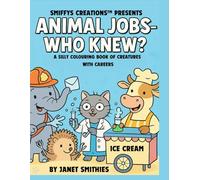 ANIMAL JOBS - WHO KNEW?!: A silly colouring book of creatures with careers