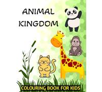 ANIMAL KINGDOM: A Fun Colouring Book For Kids