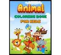 Animal Kingdom: A Fun Colouring Book for Kids Aged 3-6