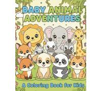 Animal Kingdom Adventures Coloring Book: Cute Animals, Big Fun for Little Kids (Ages 3-6)