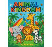 Animal Kingdom: Animal-themed kids coloring book for ages 6-10 with fun, easy-to-color illustrations that inspire creativity and early development.