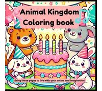 Animal Kingdom coloring book: 50 Cute and Fun Animals to Color - Easy Coloring Pages for Kids, Toddlers, and Beginners | Perfect Creative Gift for Relaxation and Learning