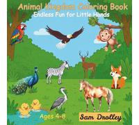 Animal Kingdom Coloring Book: Endless Fun For Little Hands