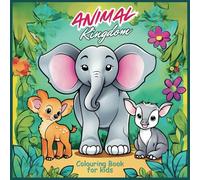 Animal Kingdom - Coloring Book for Kids aged 3 to 8: A Coloring Safari!