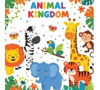 Animal Kingdom Coloring Book for Kids Ages 2-6 with Coloured examples: Fun & Easy Animal Coloring Pages for Toddlers and Preschoolers | Cute Animals ... Animal Activity Book for Boys and Girls