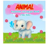 ANIMAL KINGDOM: COLOURING BOOK FOR KIDS