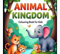Animal Kingdom: Colouring Book for Kids