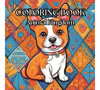 Animal Kingdom - Family Fun Hour: Relax,Enjoy and Learn with Animal Kingdom Coloring Book