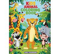 Animal Kingdom: Kids Animal Coloring Book Aged 3 to 6