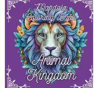 Animal Kingdom: Mandala Coloring Book (Enchanting Mandalas)