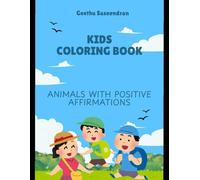 Animal Kingdom - Positive Affirmations; a fun coloring book for kids ages 3-10