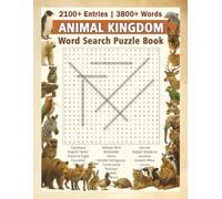 ANIMAL KINGDOM WORD SEARCH PUZZLE BOOK: Explore the World of Animals with Relaxing Word Search Puzzles | 2100+ Entries | 8.5" x 11" | 110 pages | Ideal Gift for Travel, Breaks, and Holiday Fun