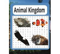 Animal Kingdom Word Search Puzzle Book: Word Searches with Easy to Read Print about Animals, Fish, Birds, Pets 8.5x11 inches, 110 pages 50+ Puzzles…Gift for Vactions, Holiday and Free Time