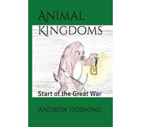 Animal Kingdoms: Start of the Great War