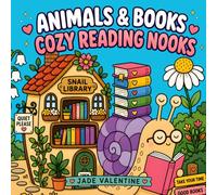 ANIMAL LOVERS Cozy Adult Coloring Book, Bookish Aesthetic Reading Nooks for Teens and Adults,: Cute Libraries, Bookshelves, and Aesthetic Study Spaces ... and Relaxation (COZY BOOKISH NOOKS SERIES)