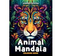 Animal Mandala Coloring Book: A Journey to Serene Beauty with Wild Animals for Teens & Adults