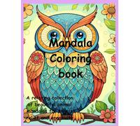 Animal mandala coloring book: A relaxing collection of beautiful animal mandalas for stress relief and creativity.