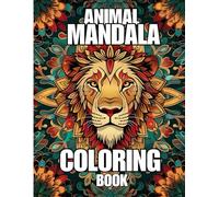 Animal Mandala Coloring Book for Adults And Teens: 105 Stress-Relieving Designs: Relaxing Single-Sided Animal Patterns for Mindfulness and Creativity | 8.5” x 11”